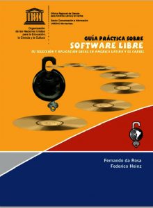 Guía práctica sobre Software Libre para América Latina y el Caribe por la UNESCO