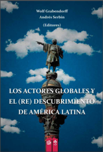 Portada "Los actores globales y el (re) descubrimiento de América Latina"