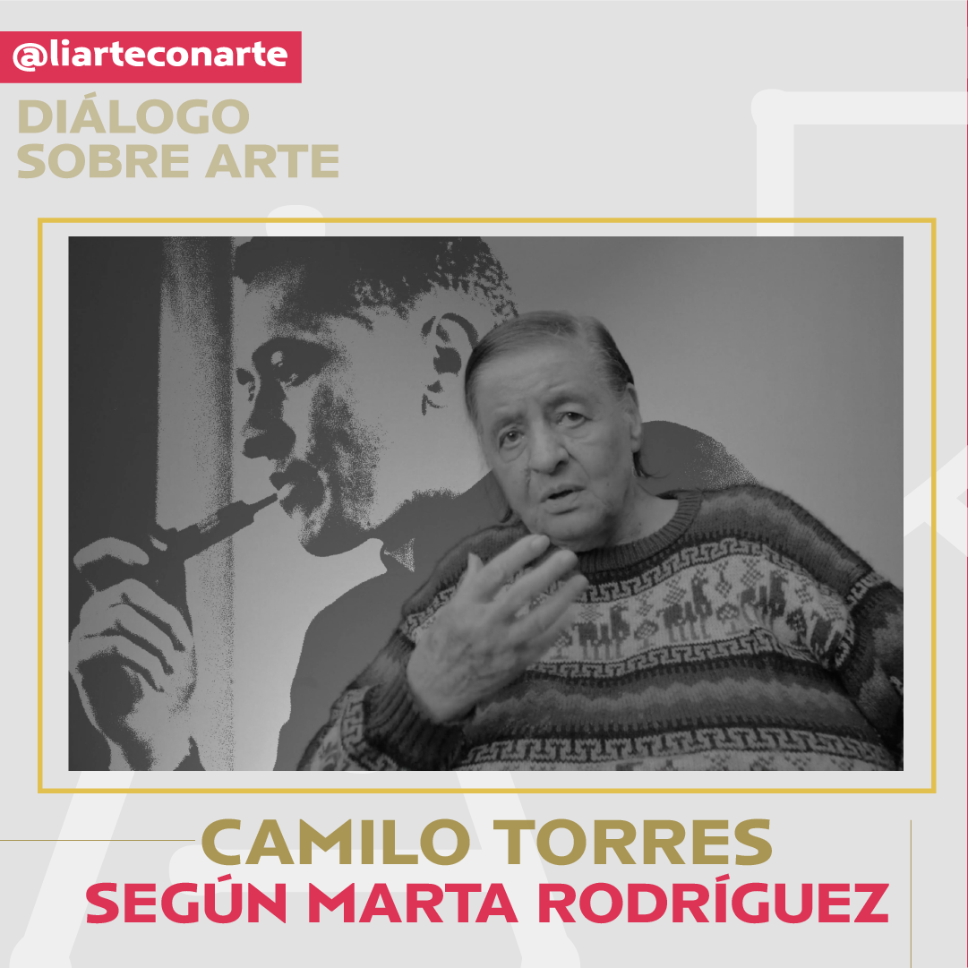 “Camilo Torres”, reflexión de Marta Rodríguez sobre él y Colombia