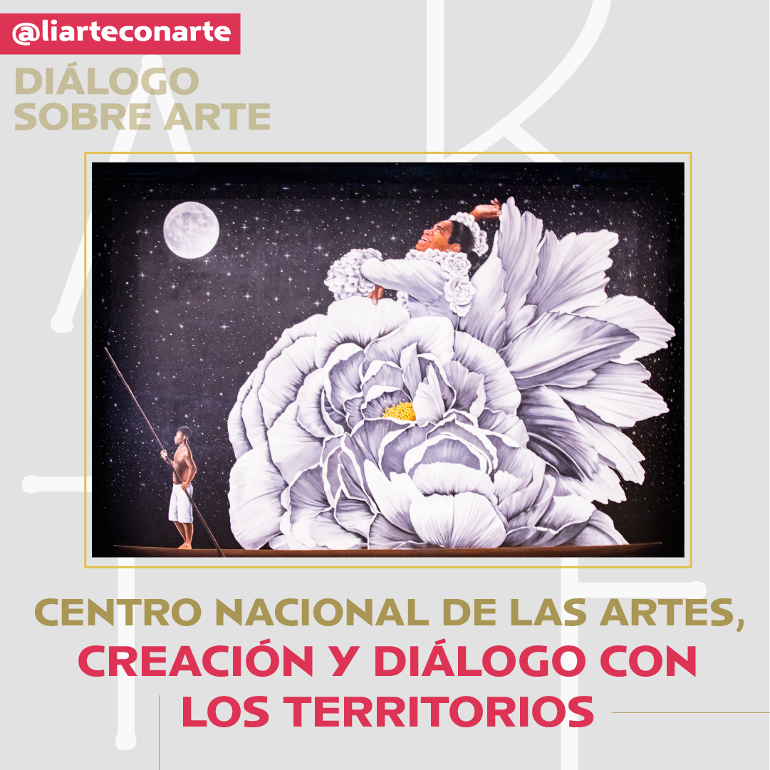 Centro Nacional de las Artes, creación y diálogo con los territorios