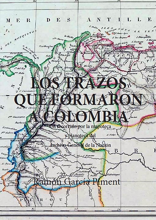 LOS TRAZOS QUE FORMARON A COLOMBIA