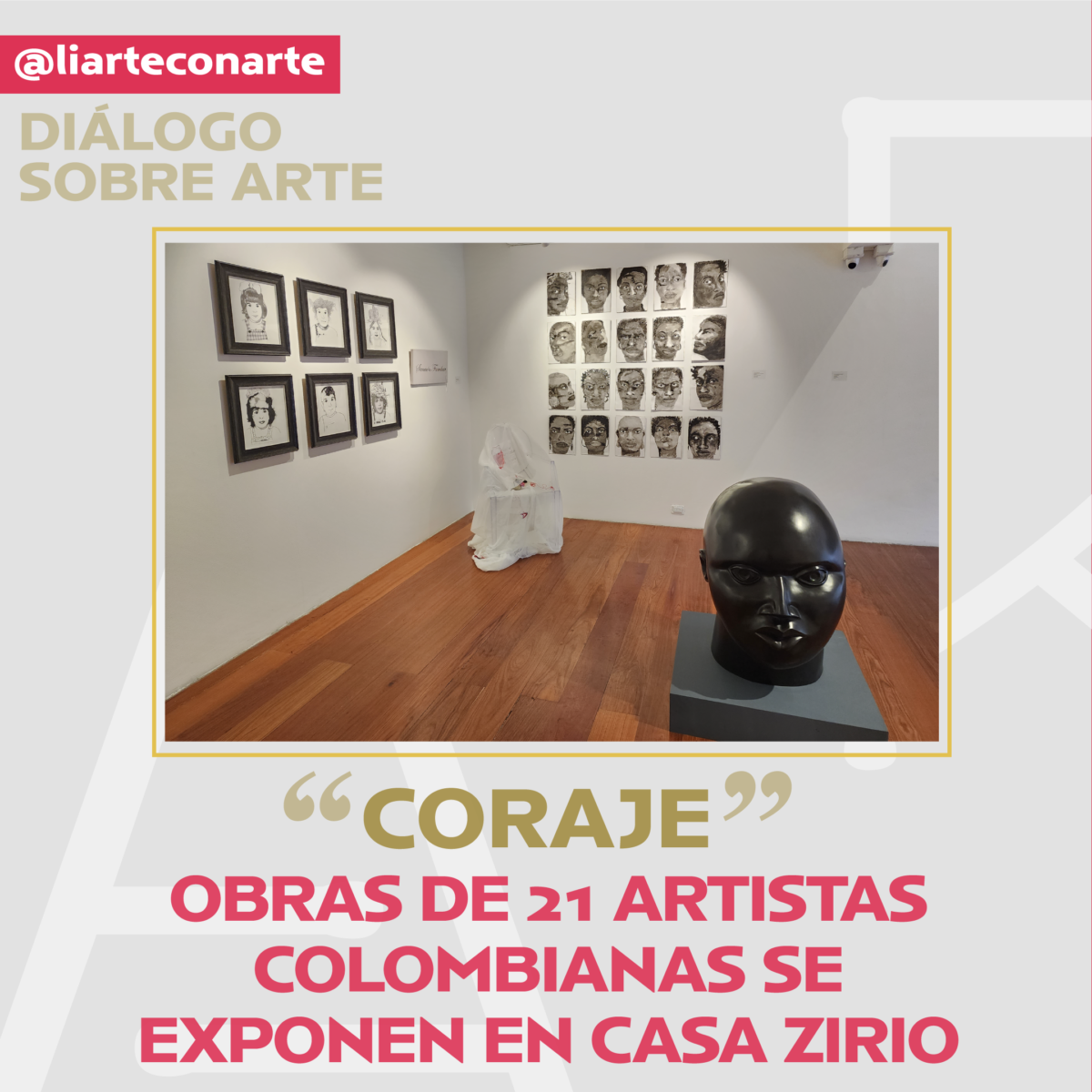 “Coraje”: obras de 21 artistas colombianas se exponen en Casa Zirio
