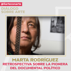 La cineasta Marta Rodríguez.