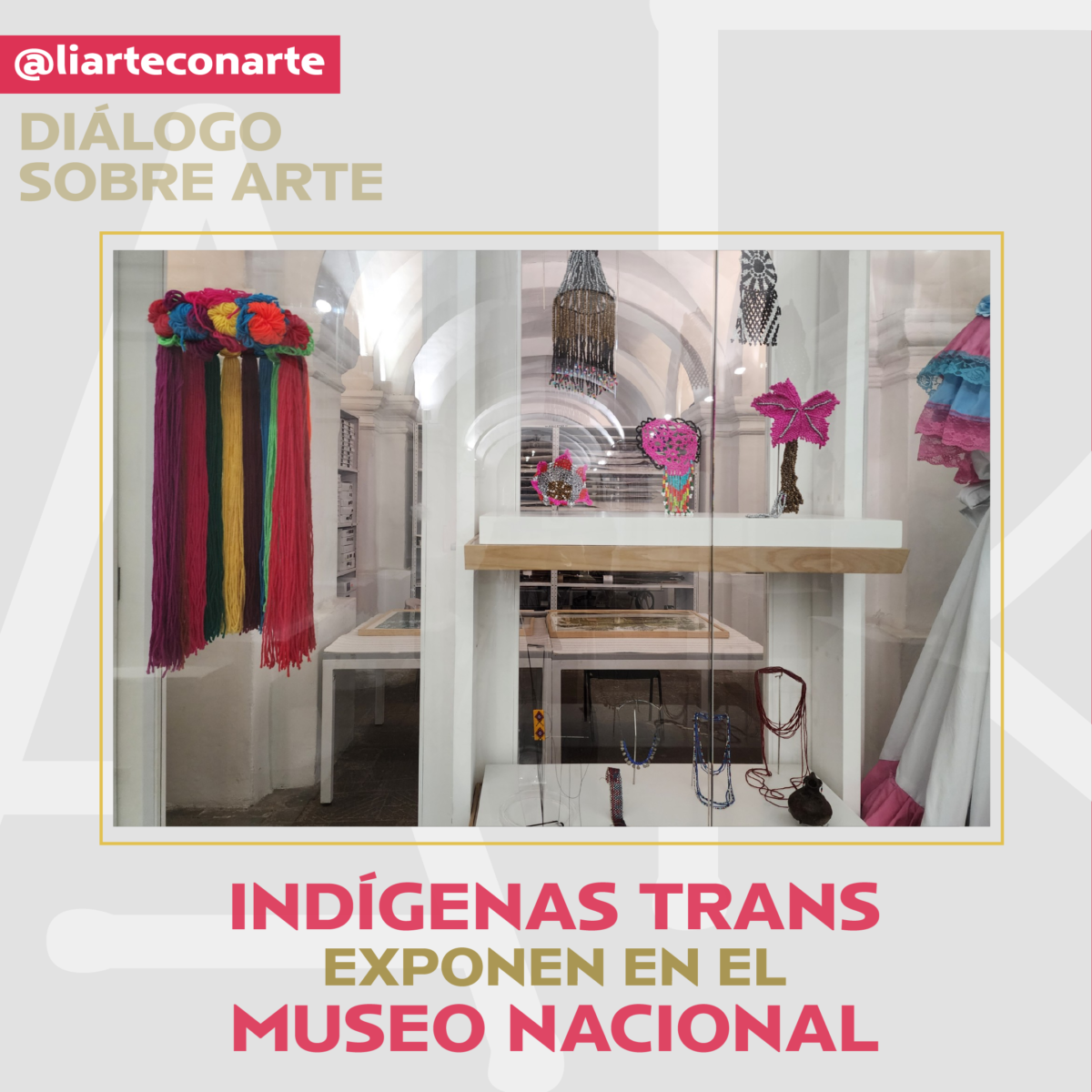 Indígenas trans exponen en el Museo Nacional