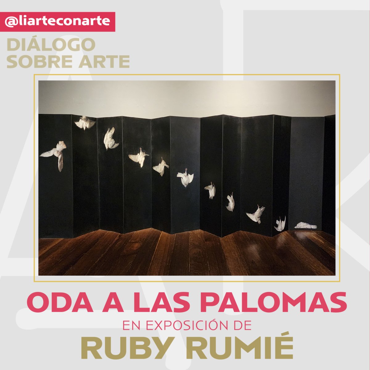Oda a las palomas en exposición de Ruby Rumié