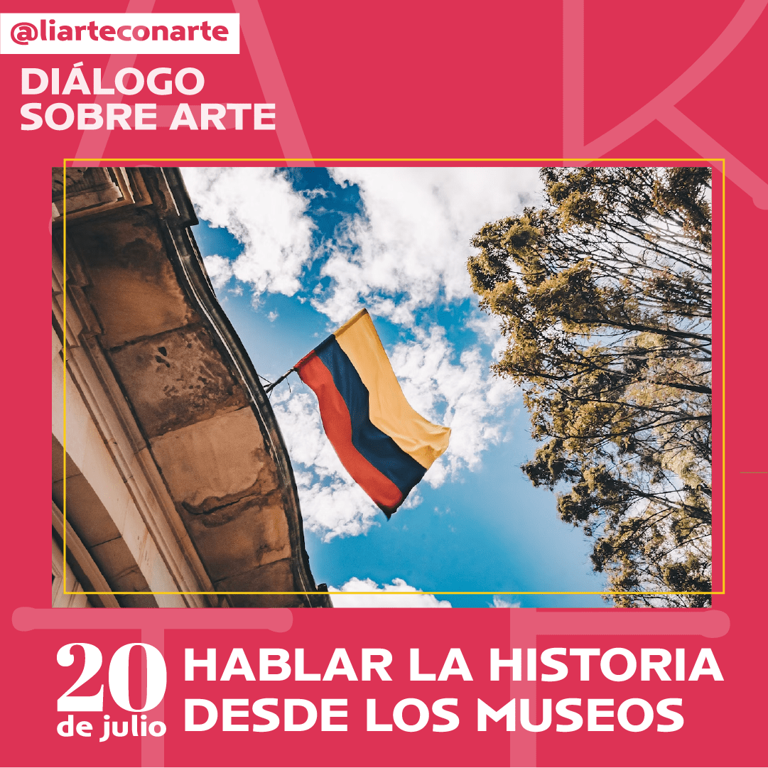 20 de julio: hablar la historia desde los museos