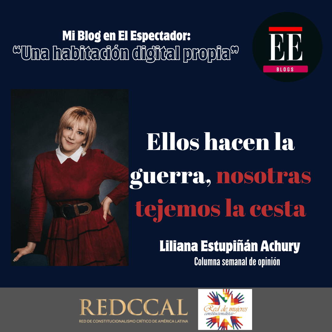 Ellos hacen la guerra, nosotras tejemos la cesta