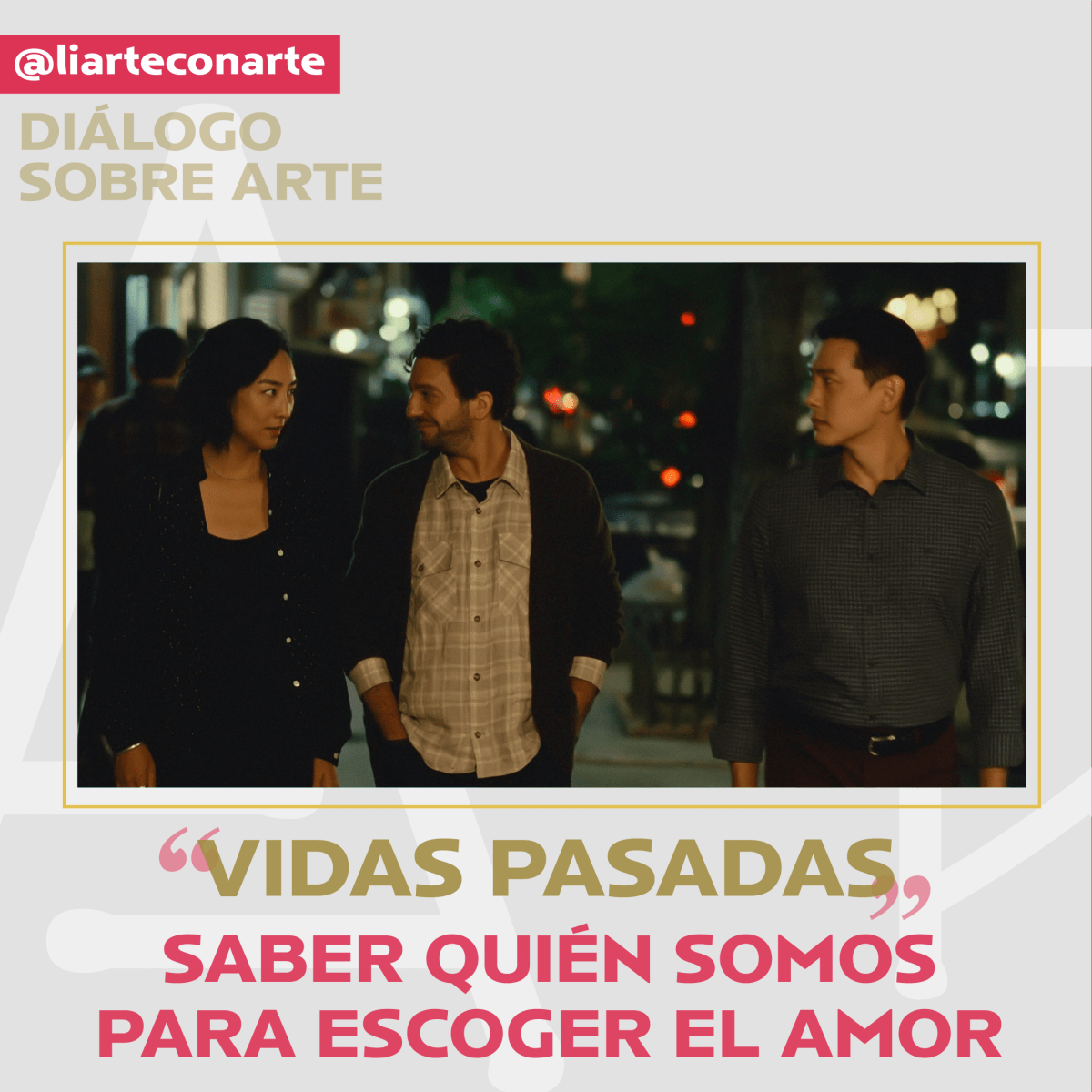 “Vidas pasadas” y el amor que quiero tener