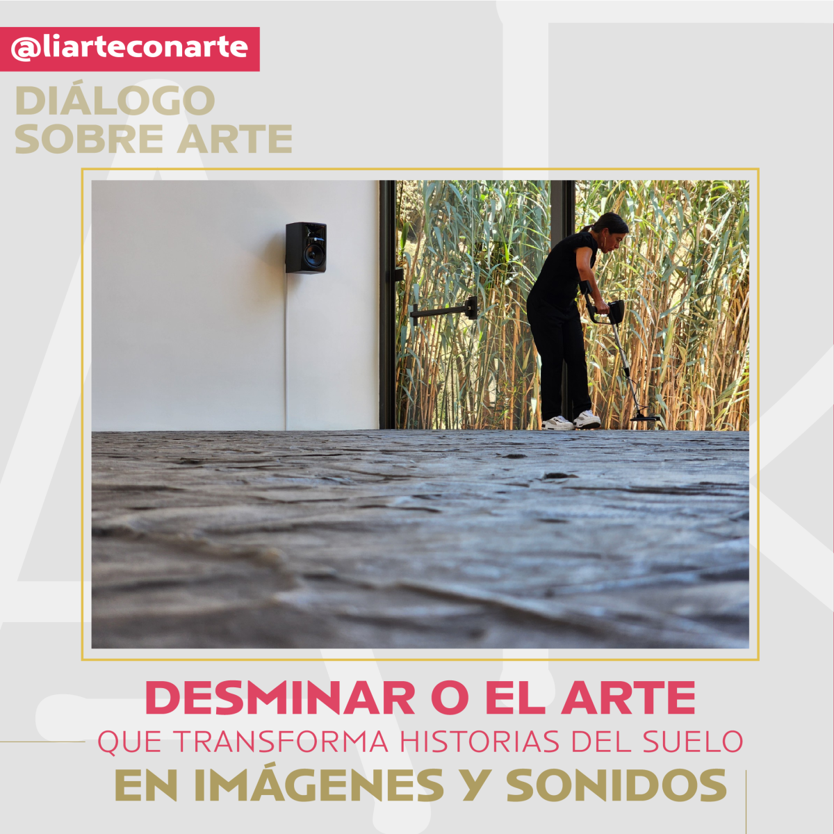Desminar o el arte de escuchar la memoria del suelo