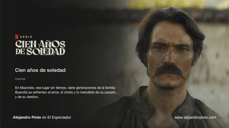 Netflix y su Apuesta por “Cien Años de Soledad” para Conquistar Audiencias Globales