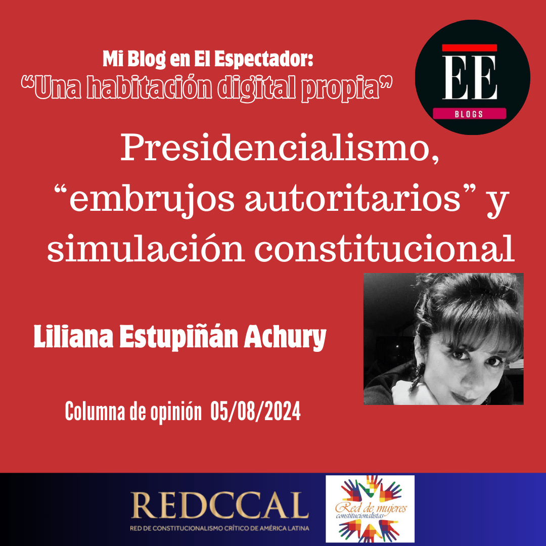 Presidencialismo, “embrujos autoritarios” y simulación constitucional