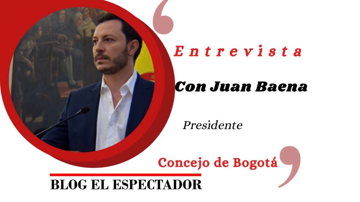 “Hay que buscar recursos que nos permitan superar tanto desequilibrio social en Bogotá”: Juan Baena