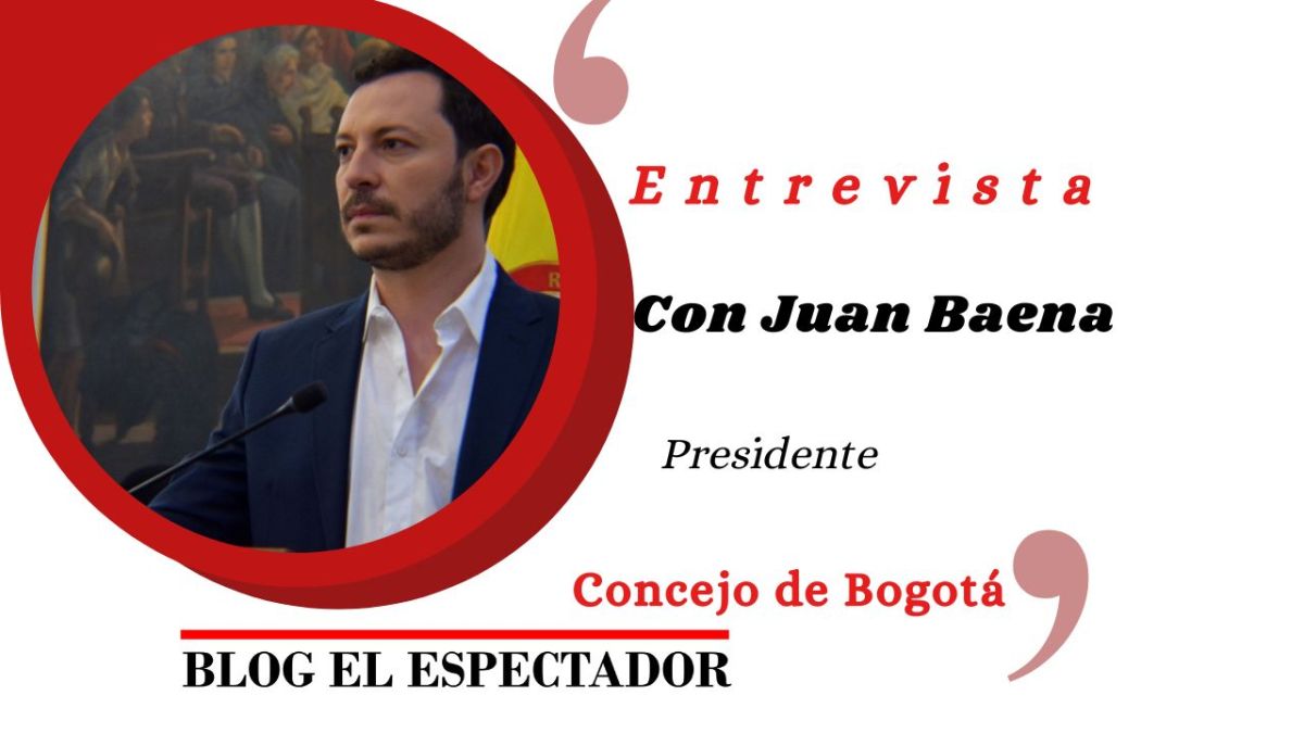 “Hay que buscar recursos que nos permitan superar tanto desequilibrio social en Bogotá”: Juan Baena