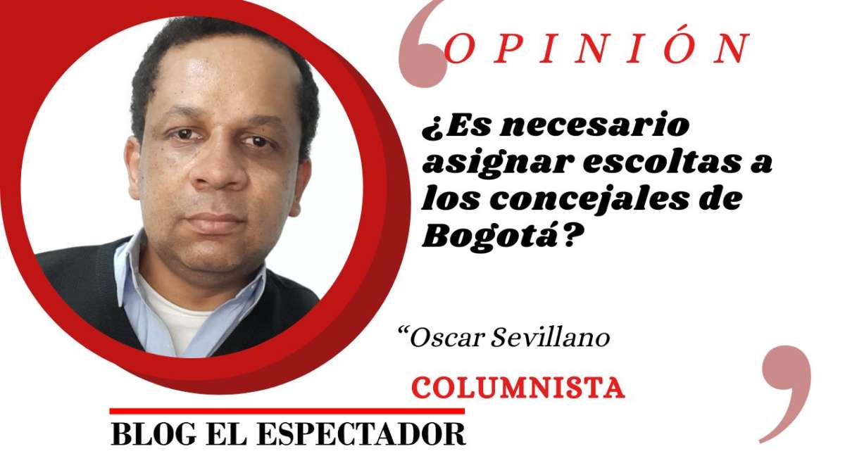 ¿Es necesario asignar escoltas a los concejales de Bogotá?