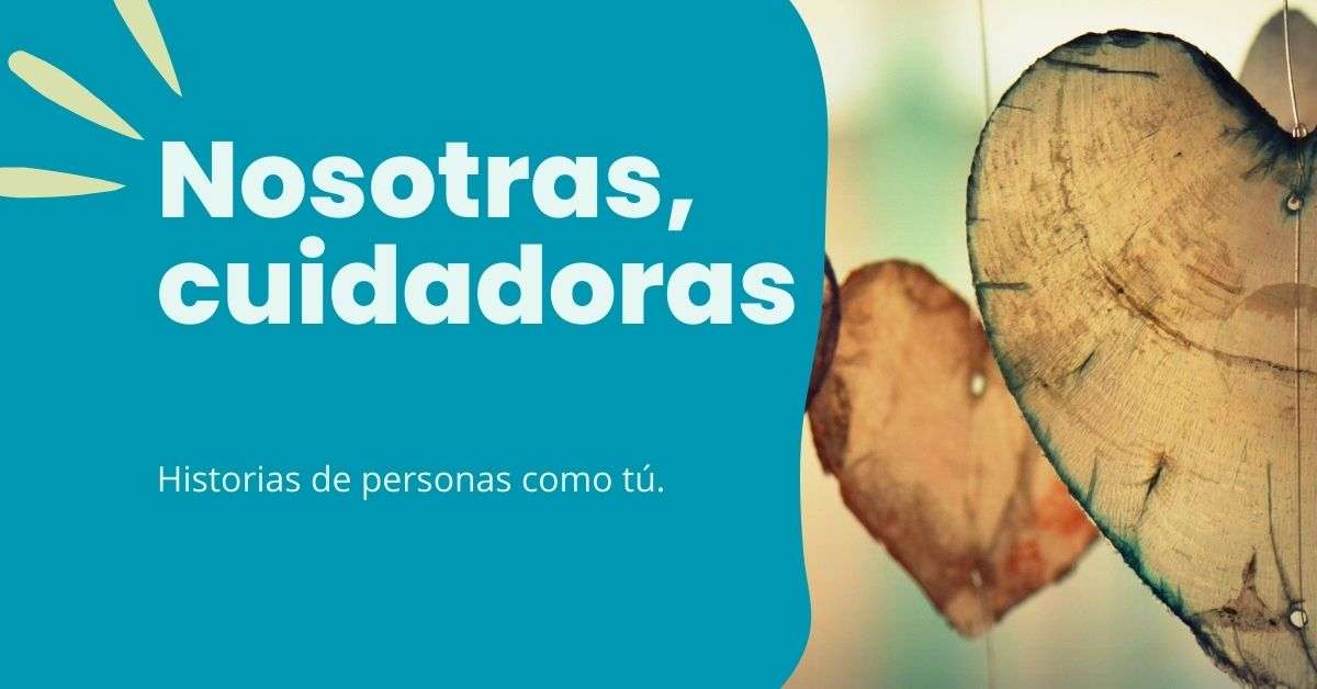 Nosotras, cuidadoras