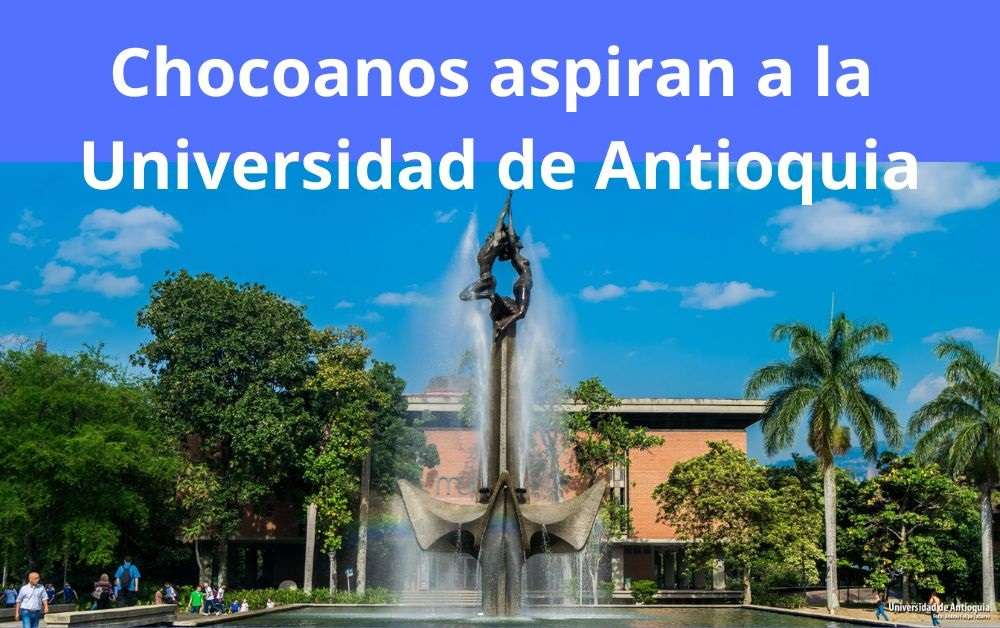 Aspirantes del Chocó a la Universidad de Antioquia @UdeA: paso a paso, 2025-2