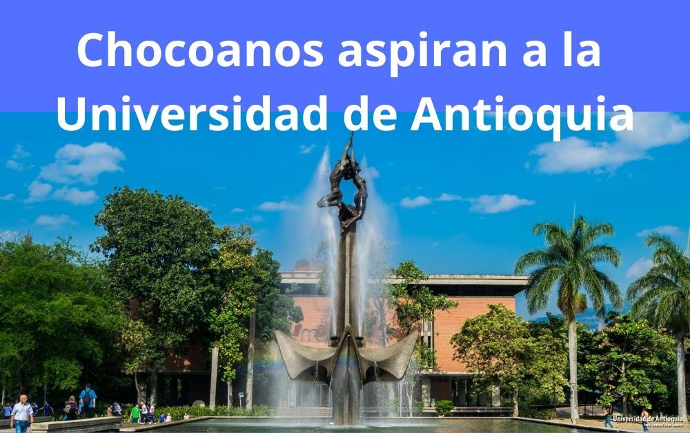 Aspirantes del Chocó a la Universidad de Antioquia @UdeA: paso a paso, 2025-2