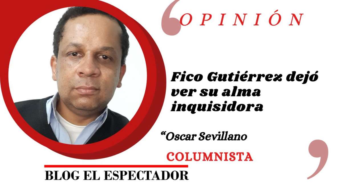 Fico Gutiérrez dejó ver su alma inquisidora