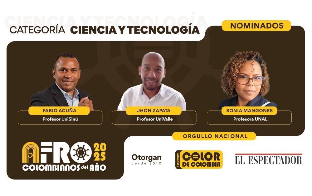 Vote por Fabio Acuña, de @UniSinuOficial; Jhon Zapata, de @UniValleCol, o Sonia Mangones, de @UNALOficial, nominados en Afrocolombianos del Año 2025, Ciencia y Tecnología