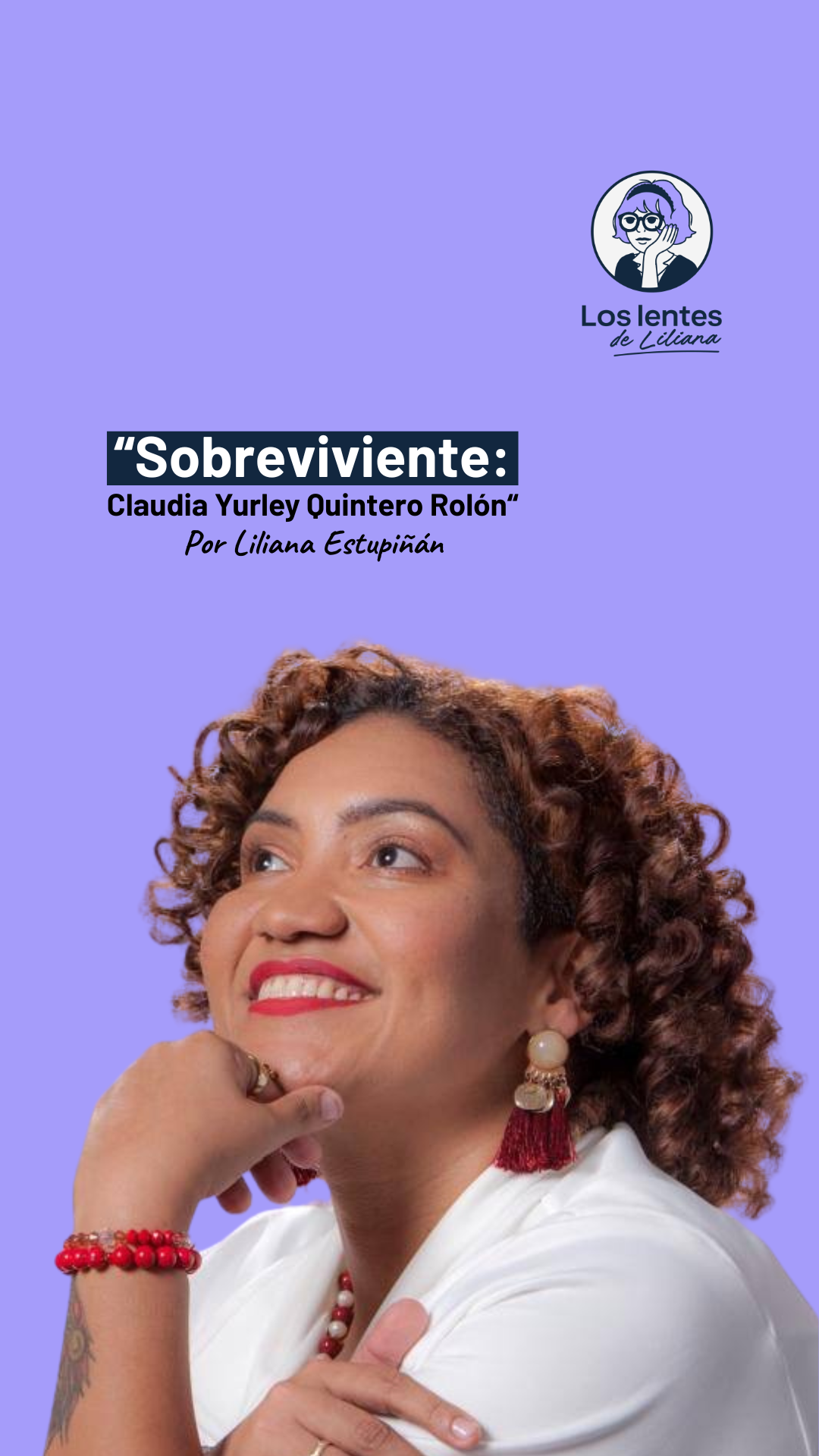 “Sobreviviente”: Claudia Yurley Quintero Rolón