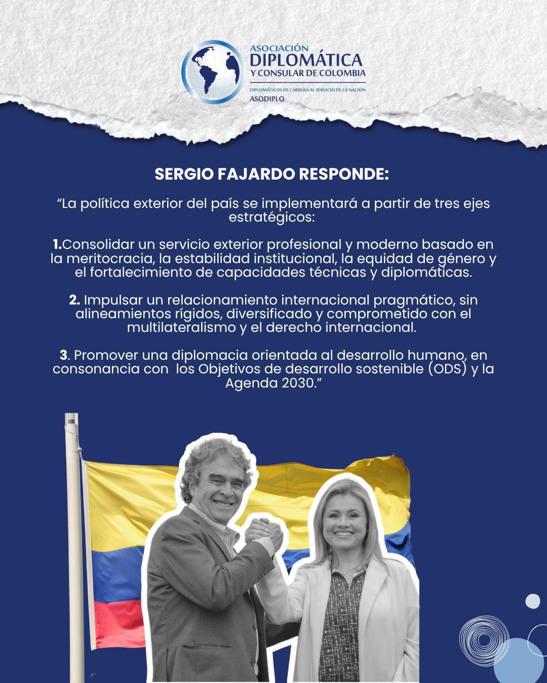 POLÍTICA EXTERIOR, ASODIPLO PREGUNTA, LOS ASPIRANTES RESPONDEN: SERGIO FAJARDO*